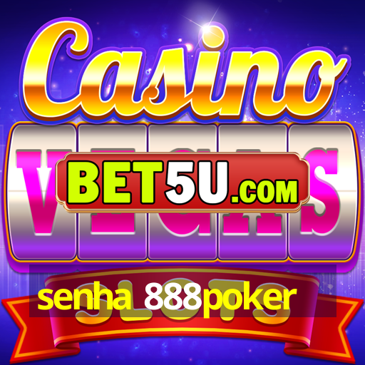 senha 888poker